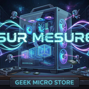 Montage PC Gaming & Station de Travail – Configuration 100% Sur Mesure